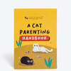 HUFT A Cat Parenting Handbook - Heads Up For Tails