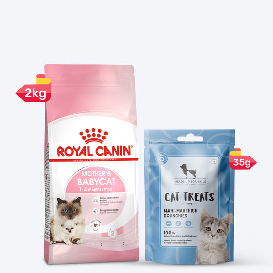 Royal Canin Dry Food & HUFT Mahi Mahi Fish Treats Combo For Mother & Babycat - Heads Up For Tails