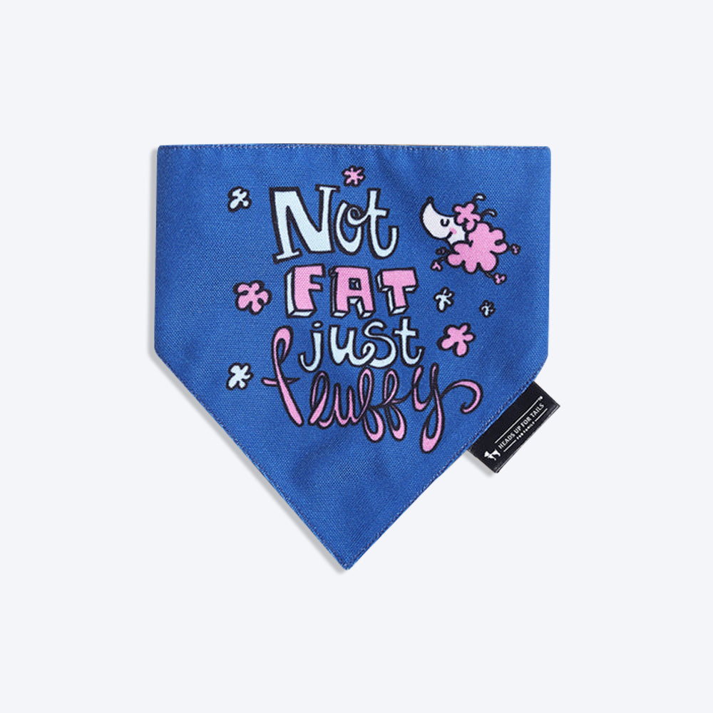 HUFT Not Fat Just Fluffy Dog Bandana - Heads Up For Tails